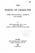 The making of character, some educational aspects of ethics