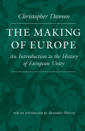 The making of Europe; an introduction to the history of European unity
