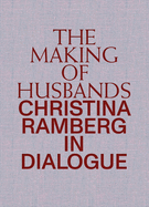 The Making of Husbands: Christina Ramberg in Dialogue