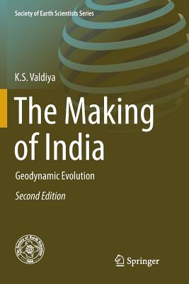 The Making of India: Geodynamic Evolution - Valdiya, K S