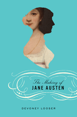 The Making of Jane Austen - Looser, Devoney