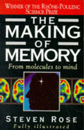 The Making of Memory: From Molecules to Mind