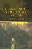 The Making of Modern Europe 1648-1780 - Treasure, Geoffrey