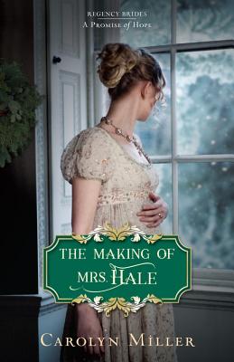 The Making of Mrs. Hale - Miller, Carolyn