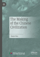 The Making of the Chinese Civilization