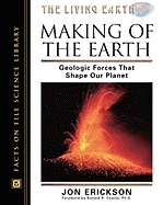 The Making of the Earth: Geologic Forces That Shape Our Planet