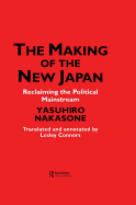 The Making of the New Japan: Reclaiming the Political Mainstream
