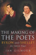 The Making of the Poets - Gilmour, and Gilmour, Ian Hedworth John L