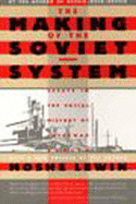 The Making of the Soviet System: Essays in the Social History of Interwar Russia