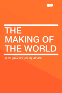 The Making of the World
