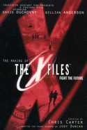 The Making of the "X-files" Movie: Adapted for Young Readers - Carter, Chris, and Duncan, Jody