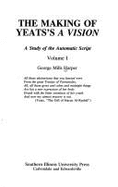 The Making of Yeat's a Vision: A Study of the Automatic Script - Harper, George M