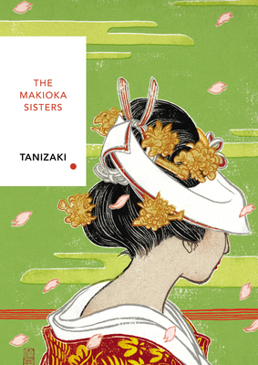 The Makioka Sisters (Vintage Classics Japanese Series) - Tanizaki, Junichiro