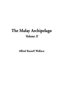 The Malay Archipelago Volume 2