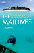 The Maldives: Islamic Republic, Tropical Autocracy