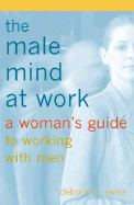 The Male Mind at Work