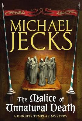 The Malice of Unnatural Death - Jecks, Michael