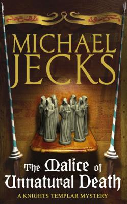 The Malice of Unnatural Death - Jecks, Michael