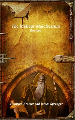 The Malleus Maleficarum Revised - James Sprenger, Heinrich Kramer