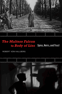 The Maltese Falcon to Body of Lies: Spies, Noirs, and Trust