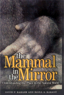 The Mammal in the Mirror: Understanding Our Place in the Natural World