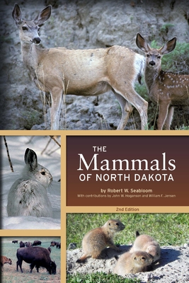 The Mammals of North Dakota - Seabloom, Robert W