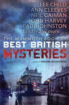The Mammoth Book of Best British Mysteries, Volume 10 - Jakubowski, Maxim (Editor)