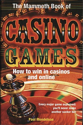 The Mammoth Book of Casino Games - Mendelson, Paul