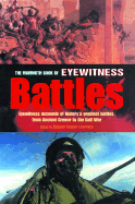 The Mammoth Book of Eyewitness Battles: Eyewitness Accounts of History's Greatest Battles, from Ancient Greece to the Gulf War - Lawrence, Richard Russell