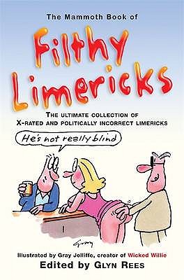 The Mammoth Book of Filthy Limericks - Rees, Glyn (Editor)