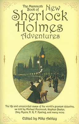 The Mammoth Book of New Sherlock Holmes Adventures - Ashley, Mike (Editor)