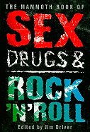 The Mammoth Book of Sex, Drugs, and Rock N' Roll