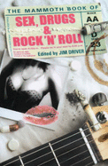 The Mammoth Book of Sex, Drugs and Rock 'n' Roll