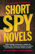 The Mammoth Book of Short Spy Novels: Twelve Espionage Masterpieces