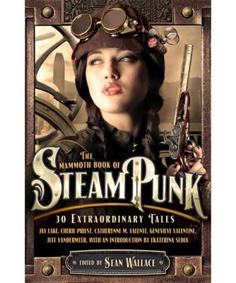 The Mammoth Book of Steampunk - Wallace, Sean