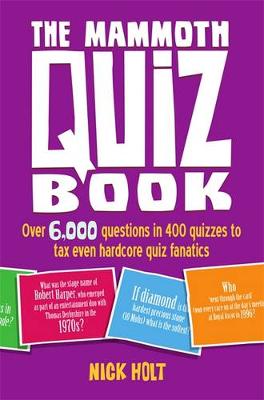 The Mammoth Quiz Book: Over 6,000 Fun and Fascinating Questions - Holt, Nick