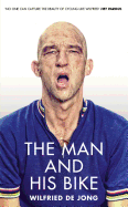 The Man and His Bike: Musings on life and the art of cycling