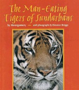 The Man-Eating Tigers of Sundarbans - Montgomery, Sy