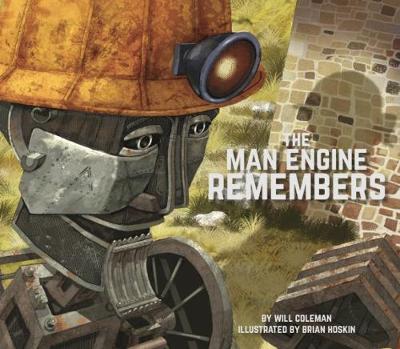 The Man Engine Remembers - Coleman, Will