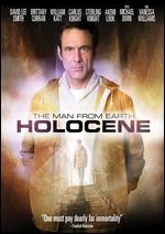 The Man from Earth: Holocene - Richard Schenkman