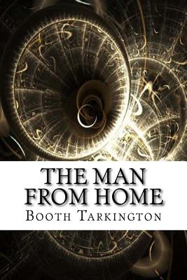 The Man from Home - Tarkington, Booth
