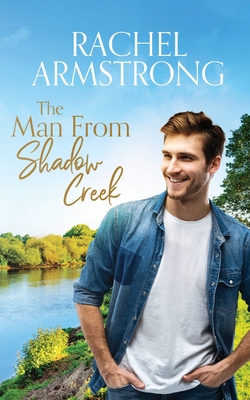 The Man from Shadow Creek - Armstrong, Rachel