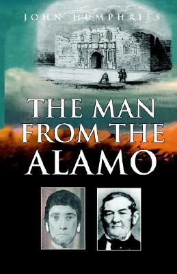 The Man from the Alamo - Humphries, John