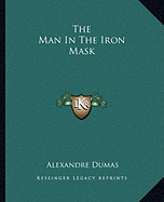 The Man In The Iron Mask - Dumas, Alexandre