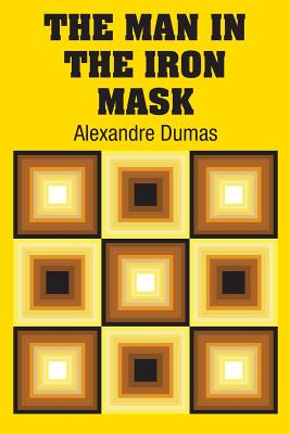 The Man in the Iron Mask - Dumas, Alexandre