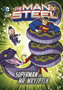 The Man of Steel: Superman vs. Mr. Mxyzptlk
