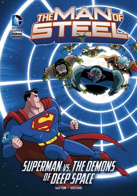 The Man of Steel: Superman vs. the Demons of Deep Space - Sutton, Laurie S