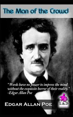 The Man of the Crowd - Poe, Edgar Allan