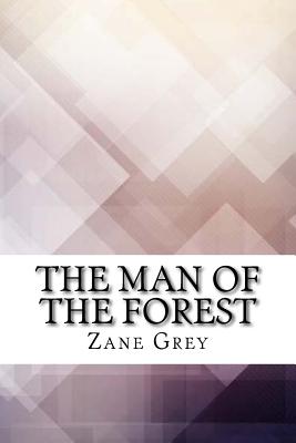 The Man of the Forest - Grey, Zane