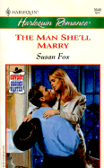 The Man She'll Marry - Fox, Susan, M.A